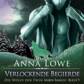 Verlockende Begierde audiobook, Anna Lowe