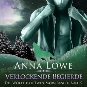 Verlockende Begierde, Anna Lowe
