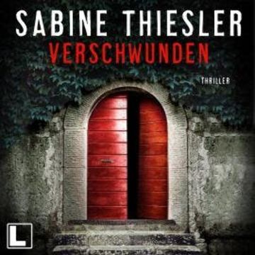 Verschwunden (ungekürzt) audiobook, Sabine Thiesler