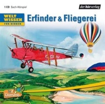 Weltwissen für Kinder: Erfinder & Fliegerei audiobook, Niels Kaiser