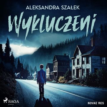 Wykluczeni audiobook, Aleksandra Szałek