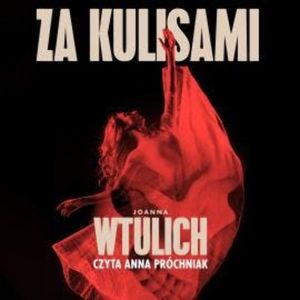 Za kulisami, Joanna Wtulich