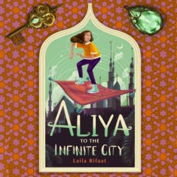 Aliya to the Infinite City audiobook, Laila Rifaat