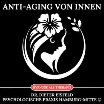 Anti-Aging von innen audiobook, Dr. Dieter Eisfeld
