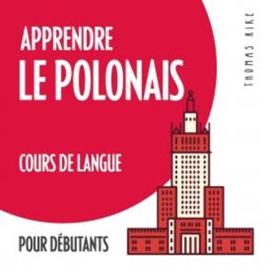 Apprendre le polonais (cours de langue pour débutants), Thomas Rike