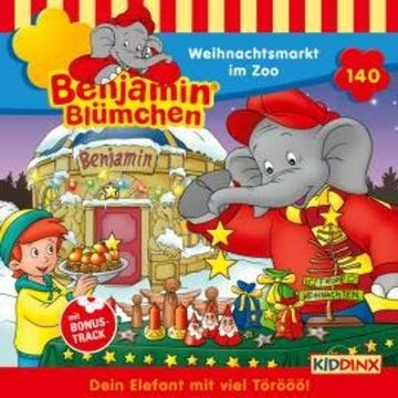 Benjamin Blümchen, Folge 140: Weihnachtsmarkt im Zoo audiobook, Vincent Andreas