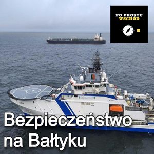 Bezpieczeństwo na Bałtyku. Białoruskie Polesie. Goście: Dudzińska, Dzikawicki, Piotr Pogorzelski