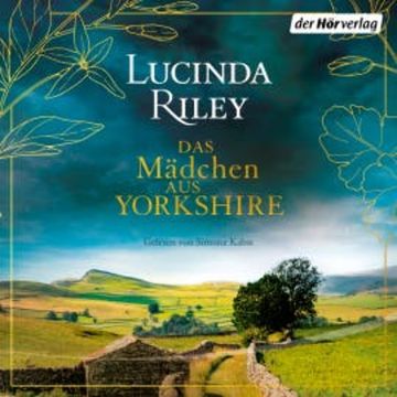 Das Mädchen aus Yorkshire audiobook, Lucinda Riley