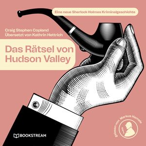 Das Rätsel von Hudson Valley - Eine neue Sherlock Holmes Kriminalgeschichte (Ungekürzt), Craig Stephen Copland, Kathrin Hettrich, Sir Arthur Conan Doyle