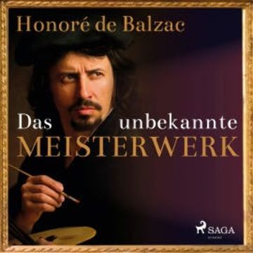Das unbekannte Meisterwerk (Ungekürzt) audiobook, Honoré de Balzac