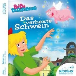Das verhexte Schwein - Bibi Blocksberg - Hörbuch (Ungekürzt), Doris Riedl