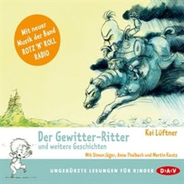 Der Gewitter-Ritter und weitere Geschichten audiobook, Kai Lüftner