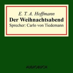 Der Weihnachtsabend, E. T. A. Hoffmann