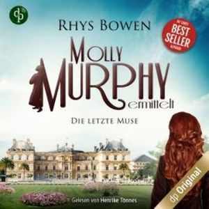 Die letzte Muse - Molly Murphy ermittelt-Reihe, Band 13 (Ungekürzt), Rhys Bowen