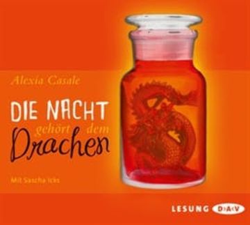 Die Nacht gehört dem Drachen audiobook, Alexia Casale