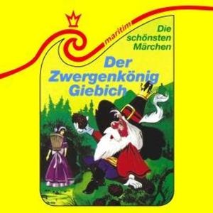 Die schönsten Märchen, Folge 32: Der Zwergenkönig Giebich, Brita Subklev, Gustav A. Ritter