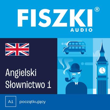 FISZKI audio – angielski – Słownictwo 1 audiobook, Patrycja Wojsyk