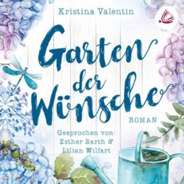 Garten der Wünsche audiobook, Kristina Valentin