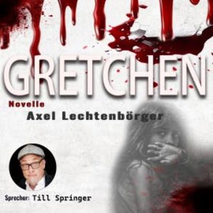Gretchen, Axel Lechtenbörger