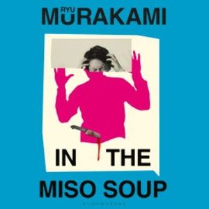 In The Miso Soup, Ryū Murakami