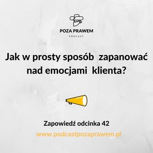 Jak w prosty sposób  zapanować nad emocjami  klienta? Zapowiedź odcinka 042/2, Jerzy Rajkow-Krzywicki, Szymon Kwiatkowski