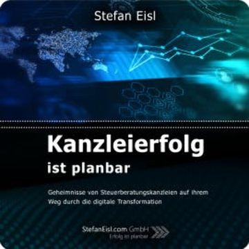 Kanzleierfolg ist planbar audiobook, Stefan Eisl