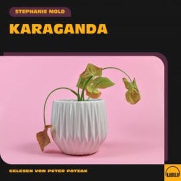 Karaganda audiobook, Stephanie Mold