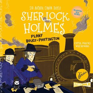 Klasyka dla dzieci. Sherlock Holmes. Tom 17. Plany Bruce-Partington, Arthur Conan Doyle