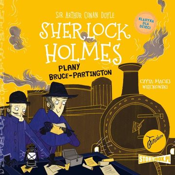 Klasyka dla dzieci. Sherlock Holmes. Tom 17. Plany Bruce-Partington, Arthur Conan Doyle