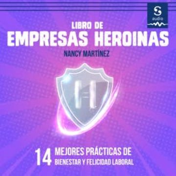 Libro de empresas heroínas audiobook, Nancy Martínez