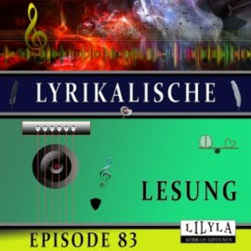Lyrikalische Lesung Episode 83 audiobook, Else Lasker-Schüler