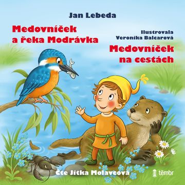 Medovníček a řeka Modrávka a Medovníček na cestách, Jan Lebeda