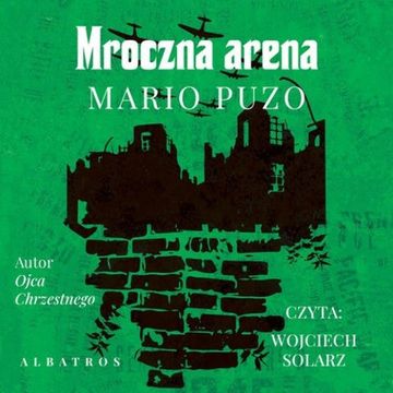 Mroczna Arena audiobook, Mario Puzo