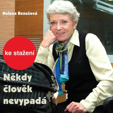 Helena Benešová: Někdy člověk nevypadá audiobook, Helena Benešová