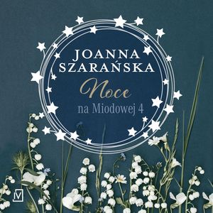 Noce na Miodowej 4, Joanna Szarańska