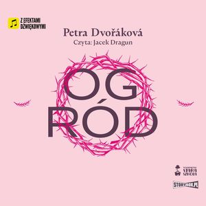 Ogród, Petra Dvořáková