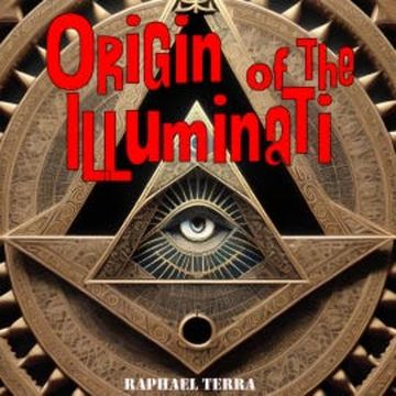 Origin of the Illuminati audiobook, Raphael Terra