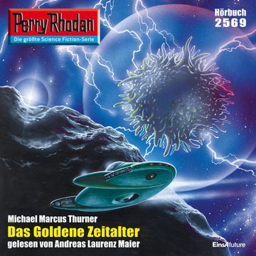 Perry Rhodan 2569: Das goldene Zeitalter audiobook, Michael Marcus Thurner
