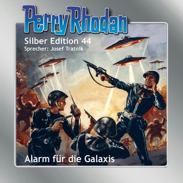 Alarm für die Galaxis (Perry Rhodan Silber Edition 44) audiobook, Clark Darlton