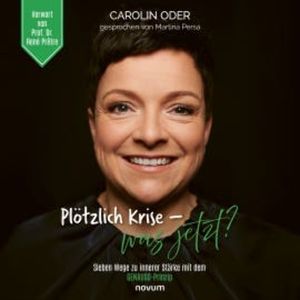 Plötzlich Krise - was jetzt?, Carolin Oder