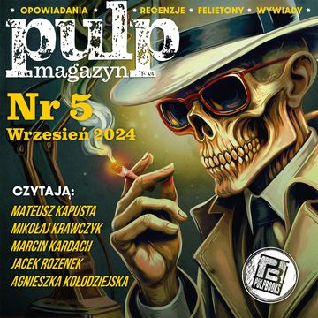 Pulp Magazyn #5 (09/2024), zespół autorów