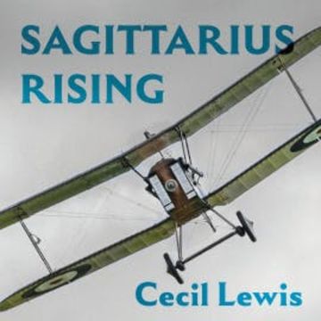 Sagittarius Rising audiobook, Cecil Lewis