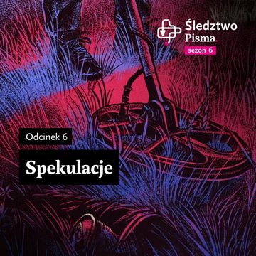 Śledztwo Pisma 6. Odcinek 6: Spekulacje, Maria Hawranek