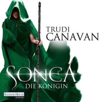 Sonea 3: Die Königin audiobook, Trudi Canavan