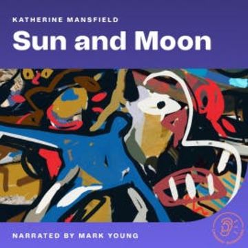 Sun and Moon audiobook, Katherine Mansfield
