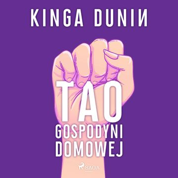 Tao gospodyni domowej audiobook, Kinga Dunin