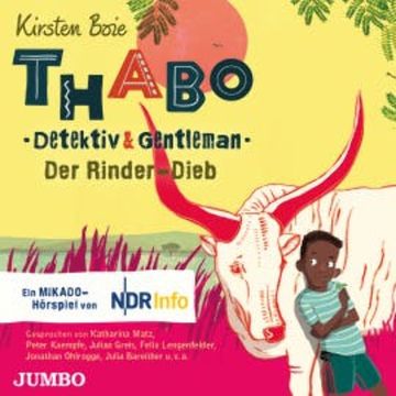 Thabo. Detektiv & Gentleman. Der Rinder-Dieb audiobook, Kirsten Boie