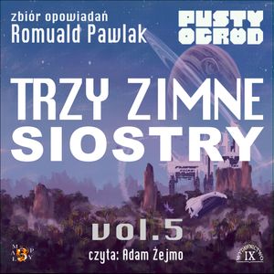 Trzy Zimne Siostry, Romuald Pawlak