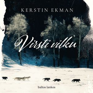 VIRSTI VILKU, Kerstin Ekman