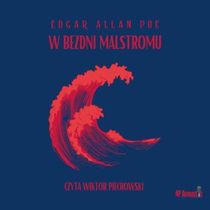 W bezdni Målstromu, Edgar Allan Poe